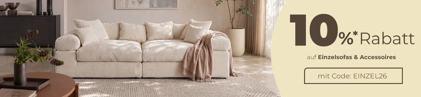 Aktion: 10% Rabatt auf Einzelsofas & Accessoires