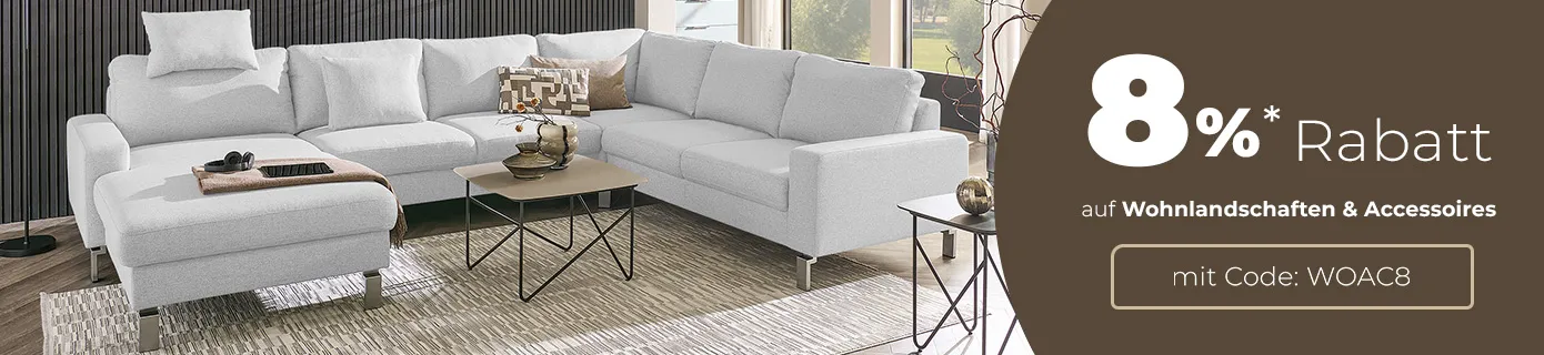 Aktion: 8% auf Wohnlandschaften und Accessoires
